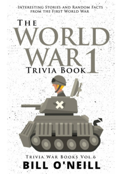 The World War 1 Trivia Book