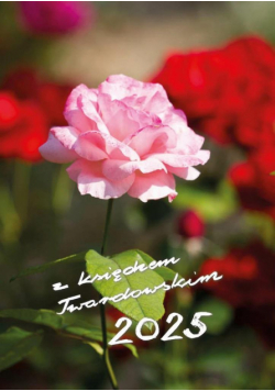 Kalendarz 2025 z ks. Twardowskim - róża