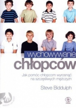 Biddulph Steve - Wychowywanie chłopców