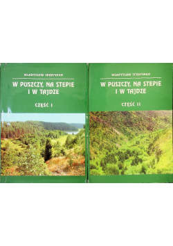 W puszczy na stepie i w tajdze Tom 1 i 2