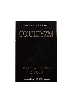 Okultyzm ukryta strona życia