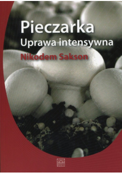 Pieczarka Uprawa intensywna