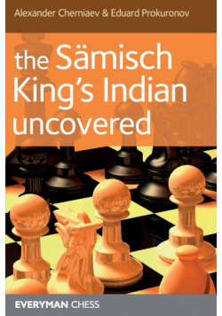 The Sämisch King's Indian Uncovered