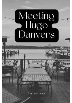 Meeting Hugo Danvers