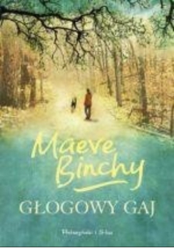 Binchy Maeve - Głogowy gaj