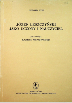 Józef Leszczyński jako uczony i nauczyciel