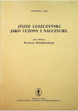 Józef Leszczyński jako uczony i nauczyciel
