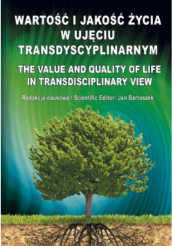 Wartość i jakość życia w ujęciu transdyscyplinarnym