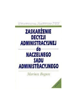 Zaskarżenie decyzji administracyjnej do naczelnego sądu administracyjnego