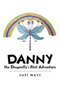 Danny the Dragonfly's First Adventure