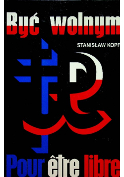 Być wolnym Pour etre libre