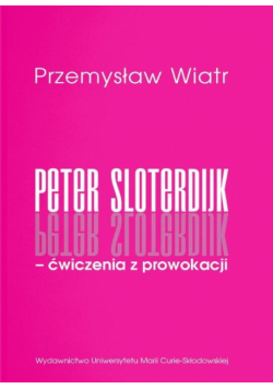 Peter Sloterdijk - ćwiczenia z prowokacji