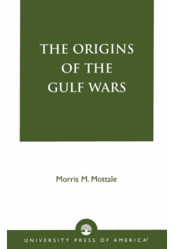 The Origins of the Gulf Wars
