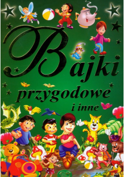 Bajki przygodowe i inne