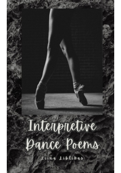 Interpretive Dance Poems