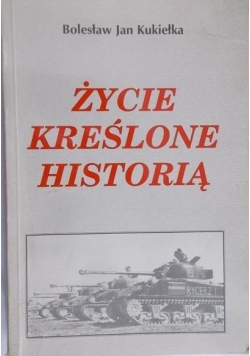 Życie kreślone historią