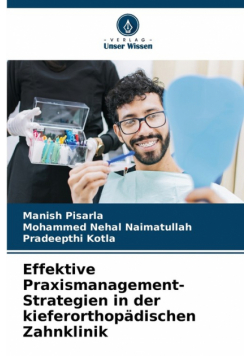Effektive Praxismanagement-Strategien in der kieferorthopädischen Zahnklinik