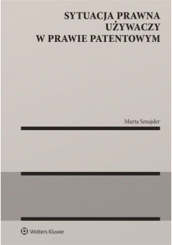 Sytuacja prawna używaczy w prawie patentowym