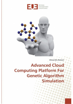 Advanced Cloud Computing Platform For Genetic Algorithm Simulation