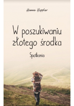 W poszukiwaniu złotego środka