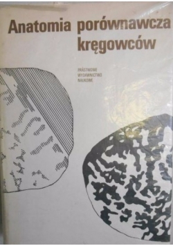 Anatomia porównawcza kręgowców. Część I