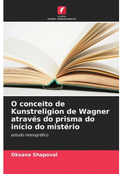 O conceito de Kunstreligion de Wagner através do prisma do início do mistério