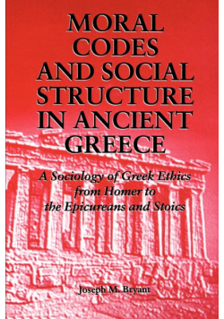 Moral Codes and Social Structure in Ancient Greece