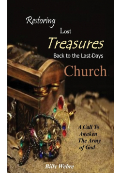 Restoring Lost Treasures Back to the Last-Days Church