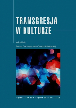 Paleczny Tadeusz (red.) - Transgresja w kulturze