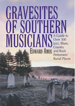 Gravesites of Southern Musicians