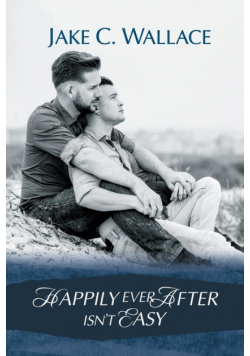 Happily Ever After Isn't Easy