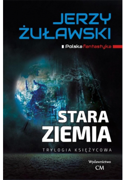 Trylogia księżycowa Stara Ziemia