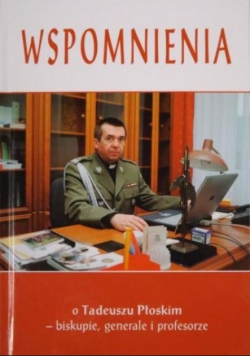 Wspomnienia o Tadeuszu Płoskim  biskupie generale i profesorze