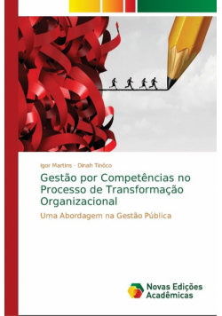 Gestão por Competências no Processo de Transformação Organizacional