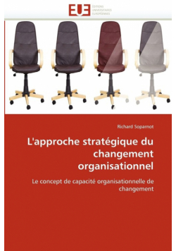 L'Approche Strategique Du Changement Organisationnel