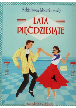 Naklejkowa historia mody Lata pięćdziesiąte