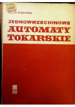 Jednowrzecionowe automaty tokarskie