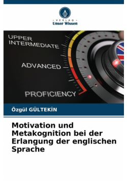 Motivation und Metakognition bei der Erlangung der englischen Sprache