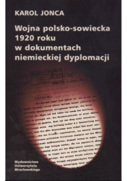 Wojna polsko sowiecka 1920 roku w dokumentach niemieckiej dyplomacji