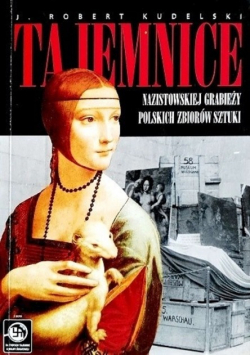 Tajemnice nazistowskiej grabieży polskich zbiorów sztuki
