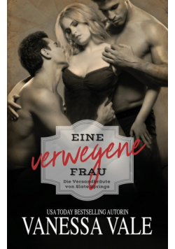 Eine verwegene Frau
