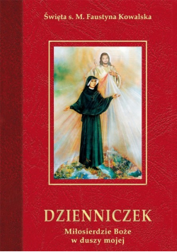 Dzienniczek Miłosierdzie Boże w duszy mojej
