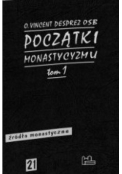 Początki monastyczne Tom 1