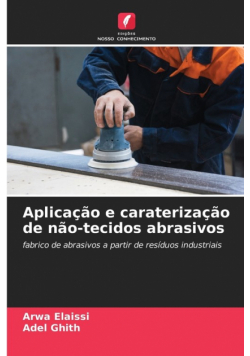 Aplicação e caraterização de não-tecidos abrasivos