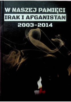 W naszej pamięci Irak i Afganistan
