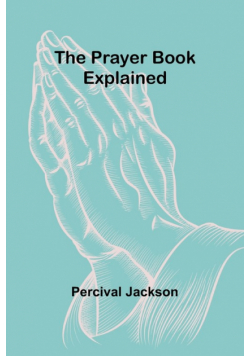 The Prayer Book Explained