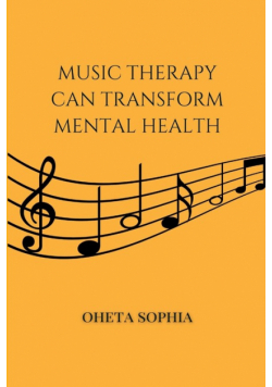 Music Therapy Can Transform Mental Health