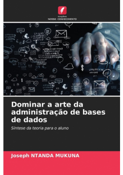 Dominar a arte da administração de bases de dados