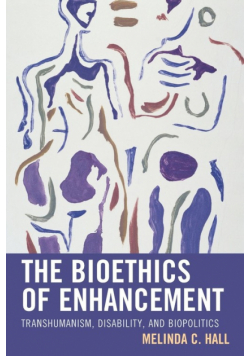 The Bioethics of Enhancement