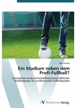 Ein Studium neben dem Profi-Fußball?